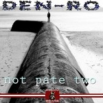 cover: Den Ro - Not Pate Two