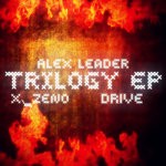 cover: Drive|Leader, Alex|X Zeno - Trilogy EP