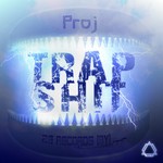 cover: Proj - Trap Shit