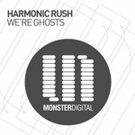 cover: Harmonic Rush - We're Ghosts