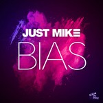 cover: Just Mike - Bias