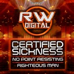 cover: Certified Sickness - No Point Resisting / Righteous Man