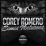 cover: Corey Romero - Somos Nocturnos