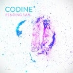 cover: Codine - Pending 5AM