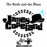 cover: James Copeland - The Birds & The Blues