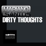 cover: Mariano Santos - Dirty Thoughts