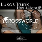 cover: Lukas Trunk - Sticks & Stones EP