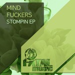 cover: Mind Fuckers - Stompin