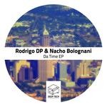 cover: Nacho Bolognani|Rodrigo Dp - Da Time EP