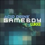 cover: Acid Drink|Lukke - Gameboy