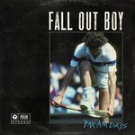 cover: Fall Out Boy - PAX AM Days (Explicit)