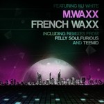 cover: M Waxx - French Waxx feat MJ White