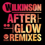 cover: Wilkinson - Afterglow (Remixes)