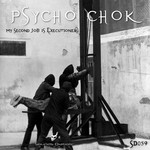 cover: Psycho Chok - My Second Job Is Executioner