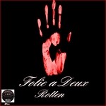 cover: Folie A Deux - Rotten