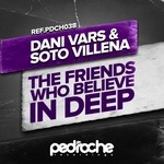 cover: Dani Vars Villena|Villena, Soto - The Friends Who Believe In Deep