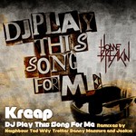 cover: Kreap - DJ Play This Song For Me