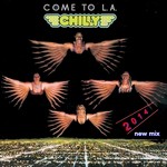 cover: Chilly - Come To LA New Mix 2014