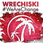 cover: Wrechiski - #WeAreChange