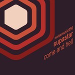 cover: Come & Hell - Supastar