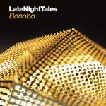 cover: Bonobo|Various - Late Night Tales: Bonobo (unmixed tracks)