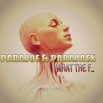 cover: Parajoe & Parajack - What The F