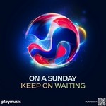 cover: On A Sunday - Keep On Waiting (remixes)