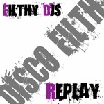 cover: Filthy Djs - Replay