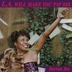 cover: Burton Inc - LA Will Make You Pay