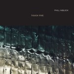 cover: Phill Niblock - Touch Five