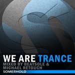 cover: Beatsole & Michael Retouch|Various - We Are Trance (unmixed tracks)