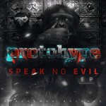 cover: Protohype - Speak No Evil