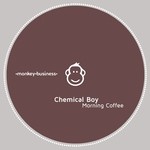 cover: Chemical Boy - Morning Coffee