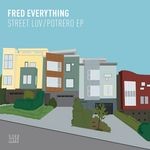 cover: Fred Everything - Street Luv/Potrero EP