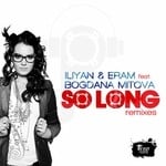 cover: Bogdana Mitova|Eram|Iliyan - So Long - Remixes