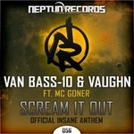 cover: Van Bass 10|Vaughn - Scream It Out Official Insane Anthem