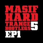 cover: Klubfiller|Masif Djs|Neon Lights|Steve Hill - Masif Hard Trance Bootlegs 5 EP 1