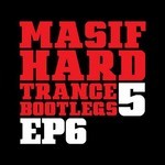 cover: MASIF DJS|Nathalie - Masif Hard Trance Bootlegs 5 EP 6