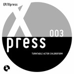 cover: Turntable Actor Chloroform - Xpress 003