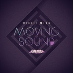 cover: Miguel Migs - Moving Sound (remixes)