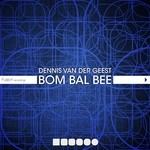 cover: Dennis Van Der Geest - Bom Bal Bee