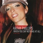 cover: Kathy Phillips - When You Say Nothing At All