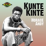 cover: Horace Andy - Kunte Kinte