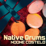 cover: Noone Costelo - Native Drums