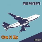 cover: Metroverve - Ora X EP