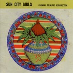 cover: Sun City Girls - Carnival Folklore Resurrection Vol 9/10: High Asia/Lo-Pacific