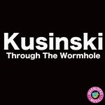 cover: Kusinski - Through The Wormhole