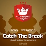 cover: Rebel Frequency - Catch The Break