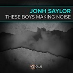 cover: Jonh Saylor - These Boys Making Noise