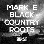 cover: Mark E - Black Country Roots